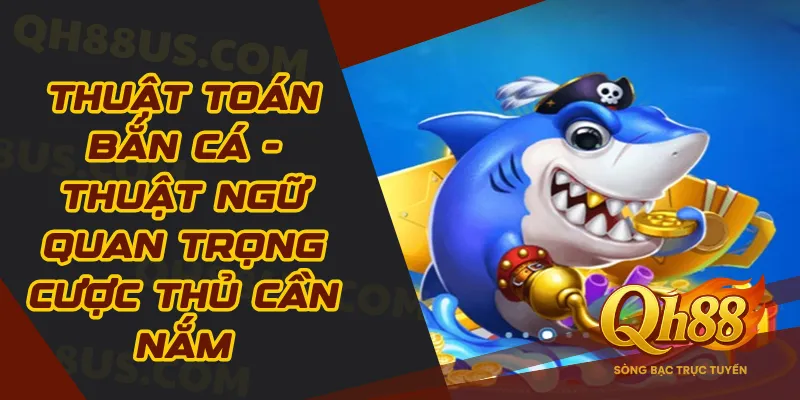 Thuật toán bắn cá